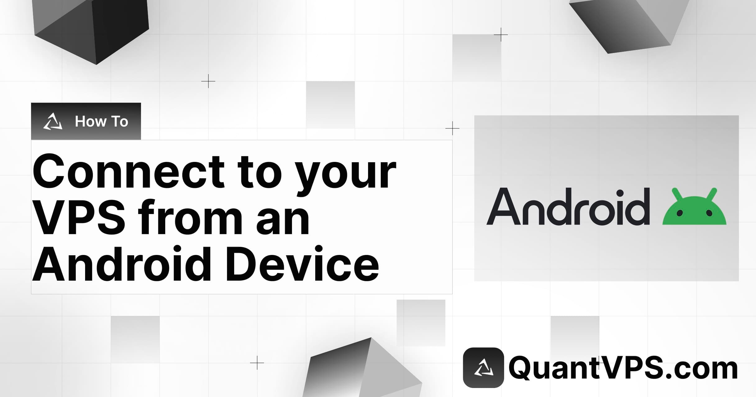 How to Connect to VPS from an Android Device