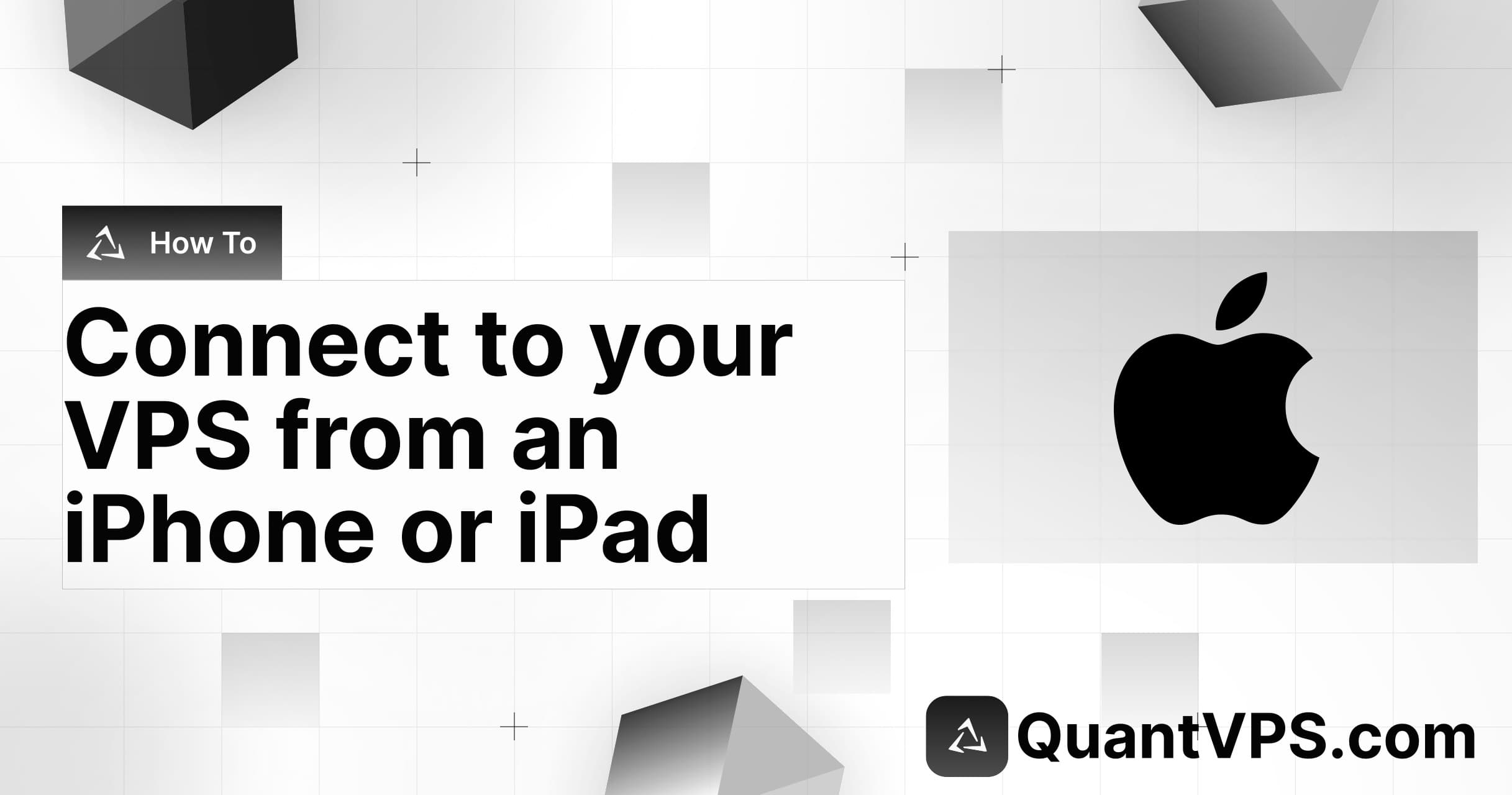 How to Connect to VPS from iPhone or iPad