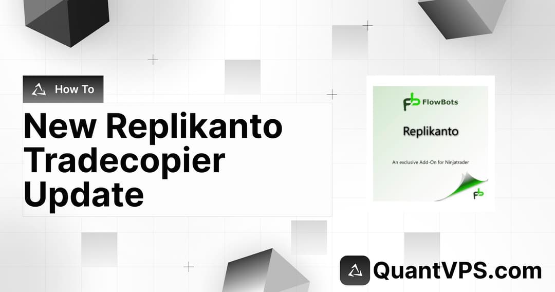 New Replikanto Trade Copier Update: TradingView, NinjaTrader, Tradovate, &#038; Rithmic