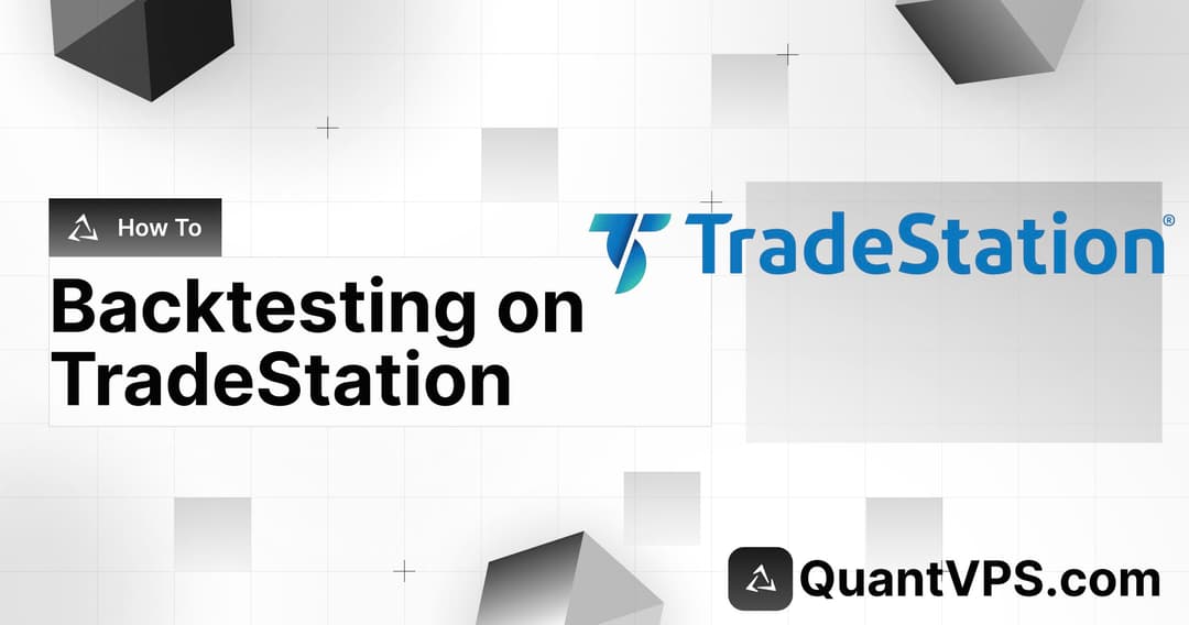 How to Backtest Trading Strategies on TradeStation (Step-by-Step)